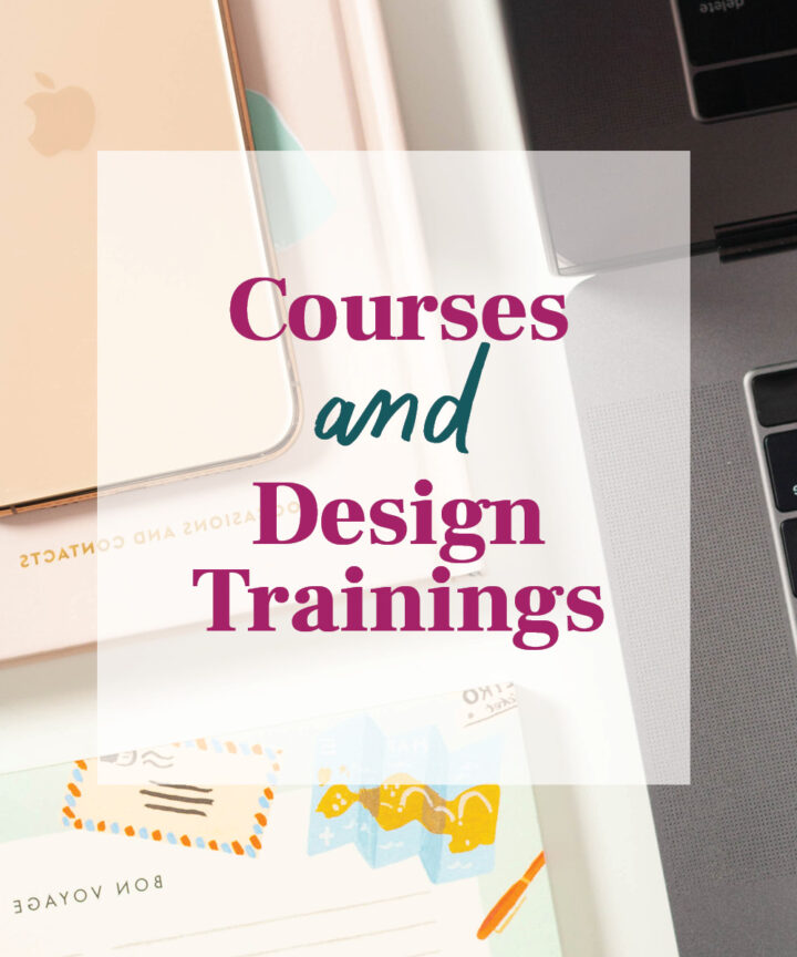 Courses + Design Trainings