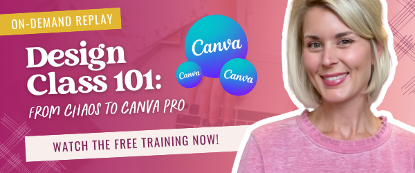 Design Class 101: From Chaos to Canva Pro
